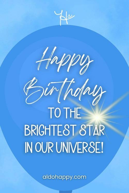 aesthetic birthday wish in a balloon from a little dose of happy that says, Happy Birthday to the brightest star in our universe!