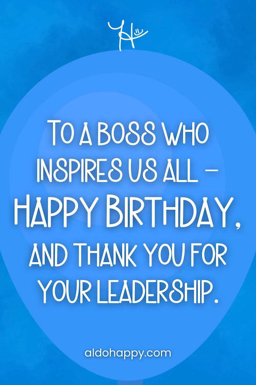 aesthetic birthday wish in a balloon from a little dose of happy that says, To a boss who inspires us all – Happy Birthday, and thank you for your leadership