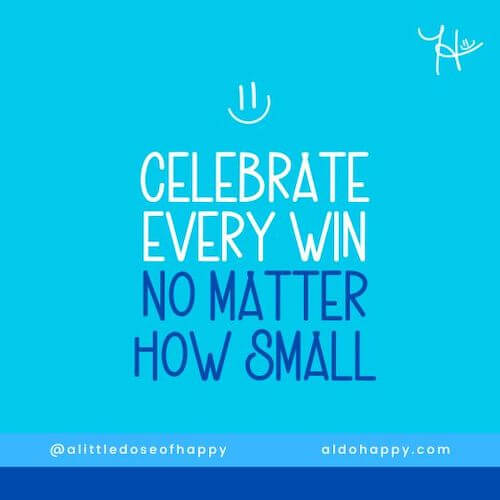 How to celebrate small wins - motivation strategy (a little dose of happy)