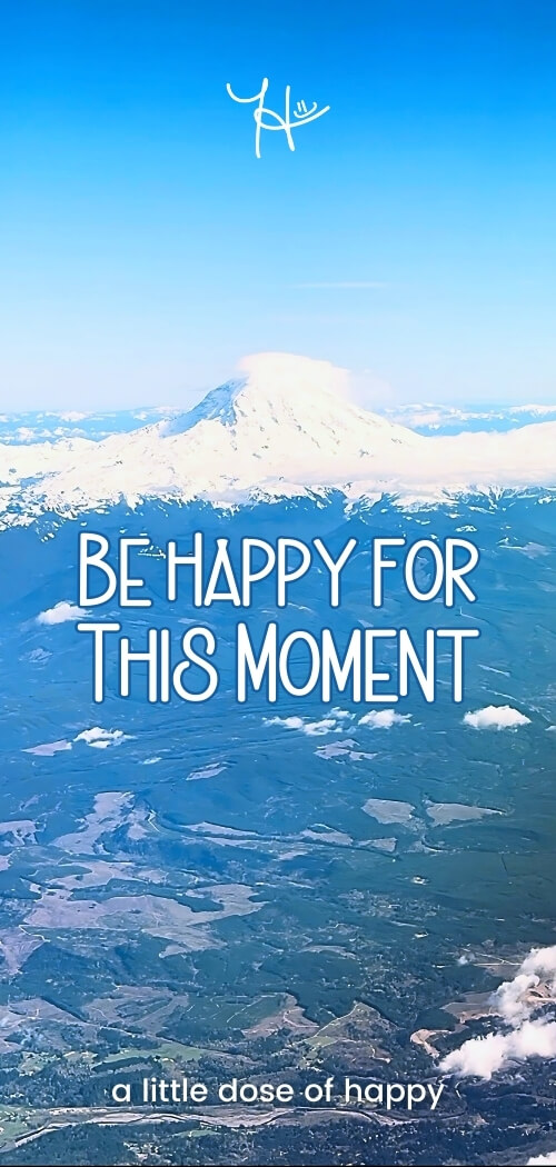 Inspirational blue aesthetic wallpaper from a little dose of happy (aldohappy.com) that says, "Be Happy for This Moment"