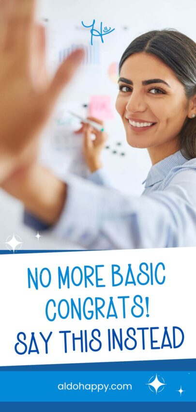 Pinterest Pin titled "No More Basic Congrats! Say This Instead" by a little dose of happy (aldohappy.com blog)