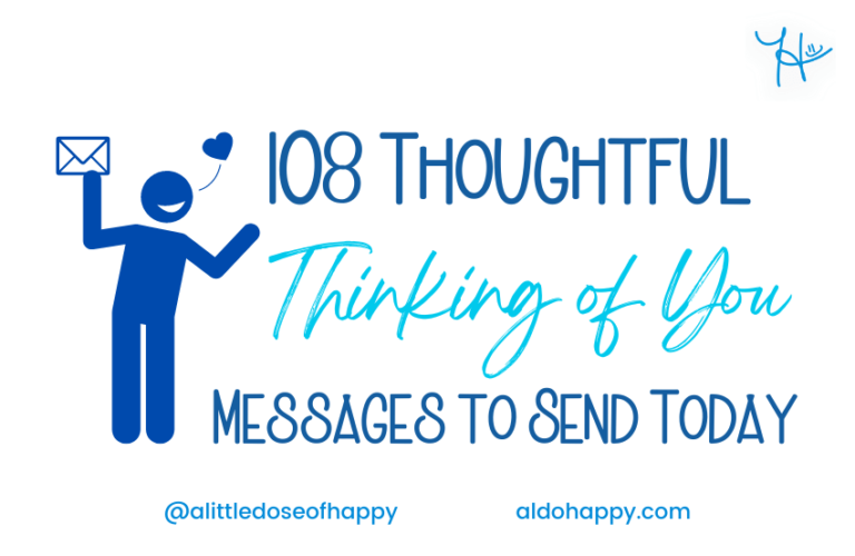 108 Thoughtful Thinking of You Messages to Send Today - a little dose of happy - aldohappy.com Blog