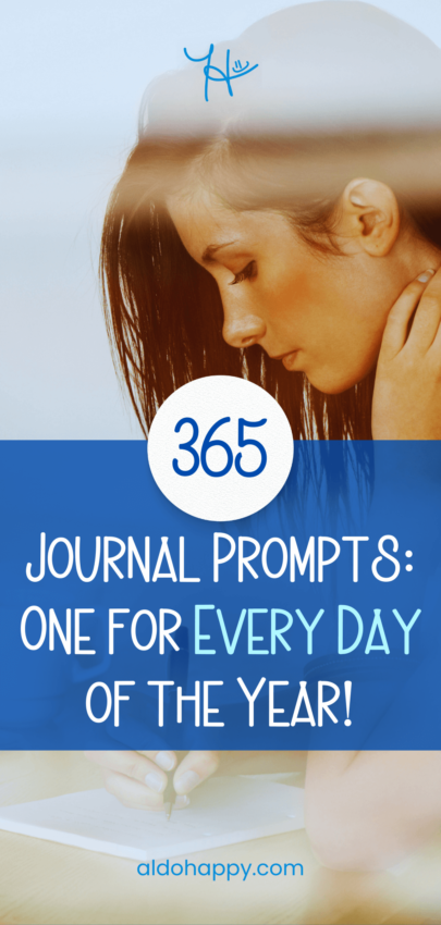 365 Journal Prompts: One for Every Day of the Year! - Pinterest Pin by a little dose of happy (aldohappy.com)
