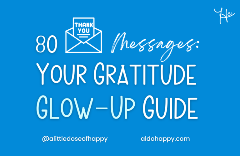 80 Thank You Messages: Your Gratitude Glow-Up Guide - a little dose of happy - aldohappy.com Blog