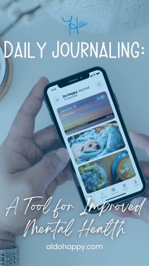 Daily Journaling - A Tool for Improved Mental Health - Pinterest Pin by a little dose of happy (aldohappy.com)