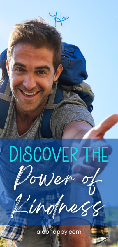 Discover the Power of Kindness - Pinterest Pin by a little dose of happy (aldohappy.com)
