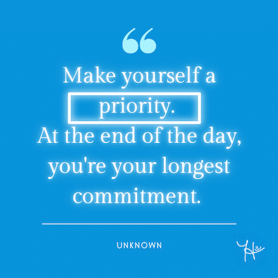 Make yourself a priority - a little dose of happy
