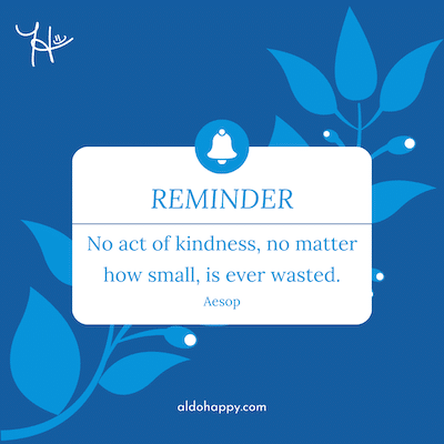 inspirational quote from Aesop that says, "No act of kindness, no matter how small, is ever wasted"