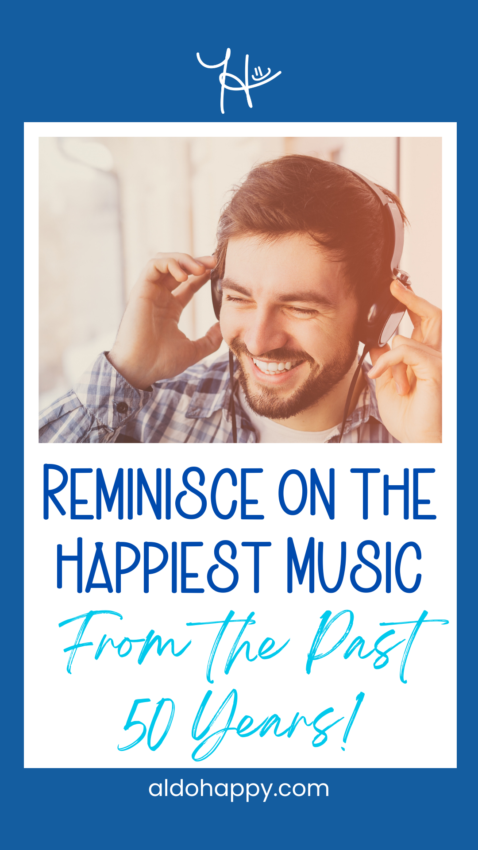 Reminisce on the Happiest Music From the Past 50 Years! - Pinterest Pin by a little dose of happy (aldohappy.com)