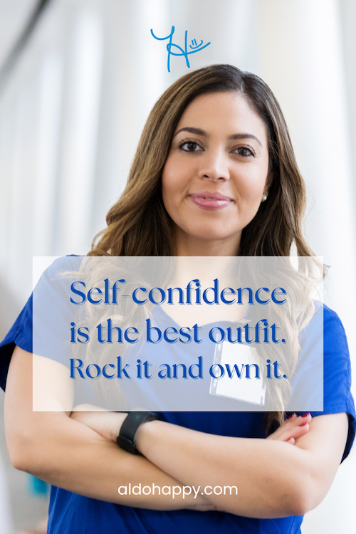 Stylized quote: "Self-confidence is the best outfit. Rock it and own it." by a little dose of happy (aldohappy.com)