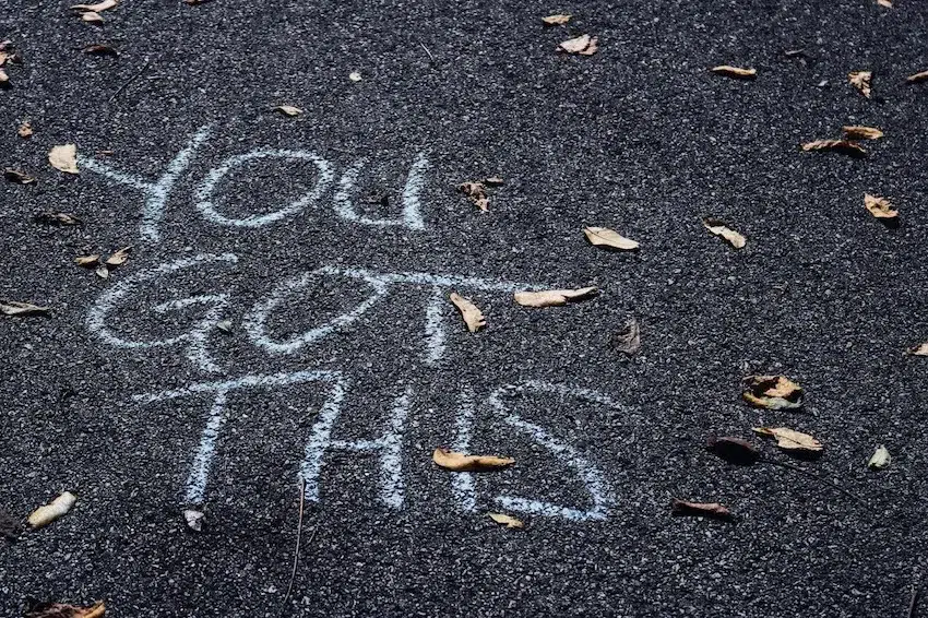 "You Got This" written in chalk on the pavement